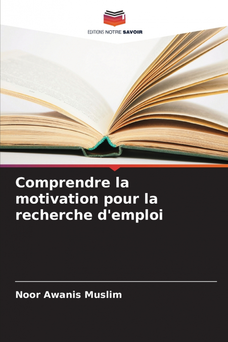 Comprendre la motivation pour la recherche d’emploi