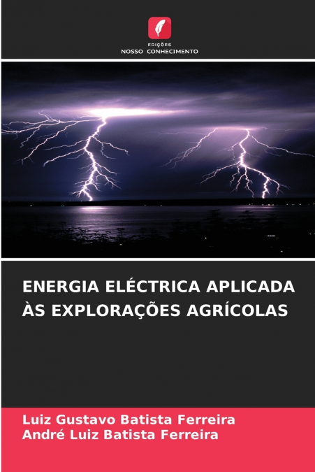 ENERGIA ELÉCTRICA APLICADA ÀS EXPLORAÇÕES AGRÍCOLAS
