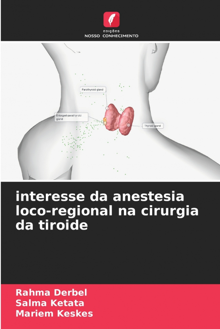 interesse da anestesia loco-regional na cirurgia da tiroide