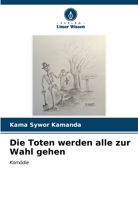 Die Toten werden alle zur Wahl gehen