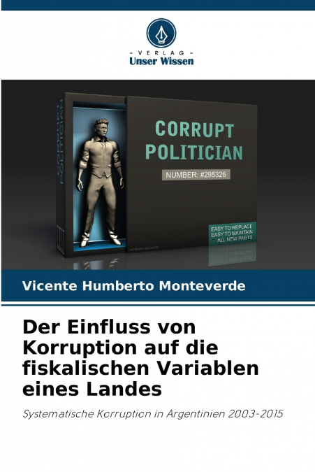 Der Einfluss von Korruption auf die fiskalischen Variablen eines Landes