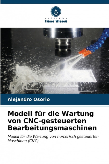 Modell für die Wartung von CNC-gesteuerten Bearbeitungsmaschinen