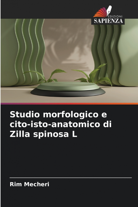 Studio morfologico e cito-isto-anatomico di Zilla spinosa L