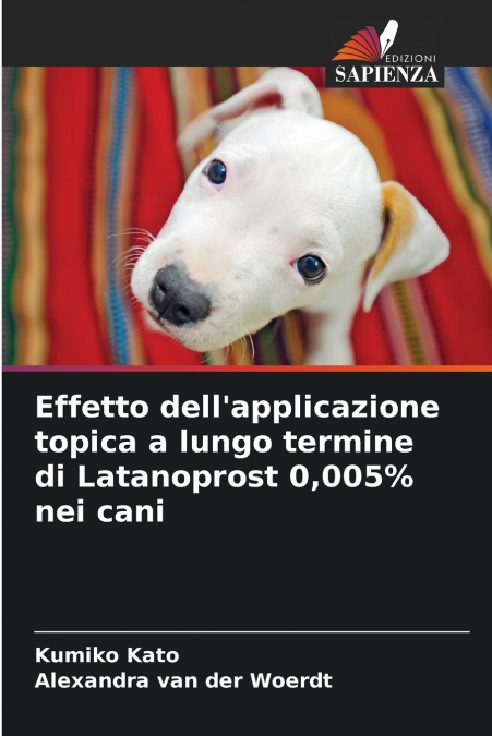 Effetto dell’applicazione topica a lungo termine di Latanoprost 0,005% nei cani