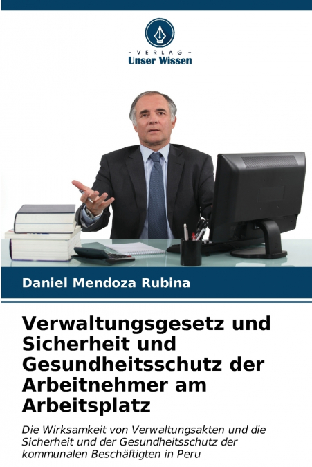 Verwaltungsgesetz und Sicherheit und Gesundheitsschutz der Arbeitnehmer am Arbeitsplatz