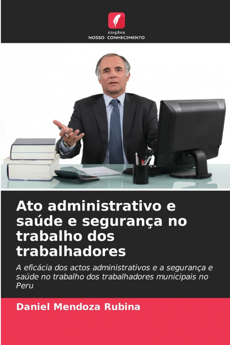 Ato administrativo e saúde e segurança no trabalho dos trabalhadores