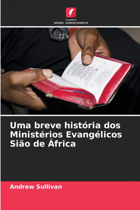 Uma breve história dos Ministérios Evangélicos Sião de África