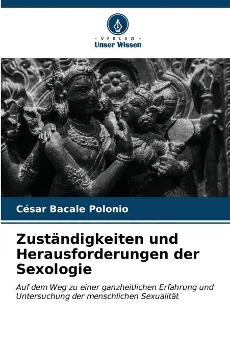 Zuständigkeiten und Herausforderungen der Sexologie