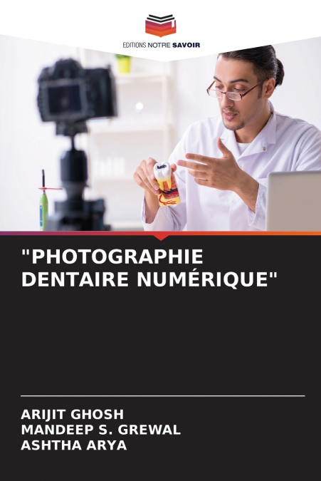 'PHOTOGRAPHIE DENTAIRE NUMÉRIQUE'