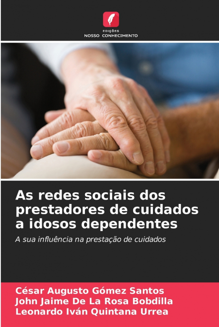 As redes sociais dos prestadores de cuidados a idosos dependentes