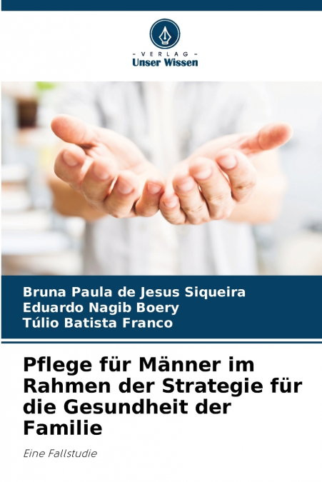 Pflege für Männer im Rahmen der Strategie für die Gesundheit der Familie