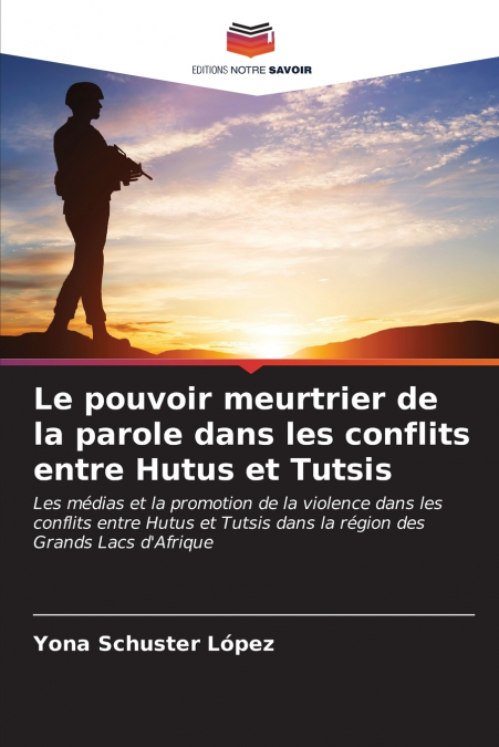 Le pouvoir meurtrier de la parole dans les conflits entre Hutus et Tutsis