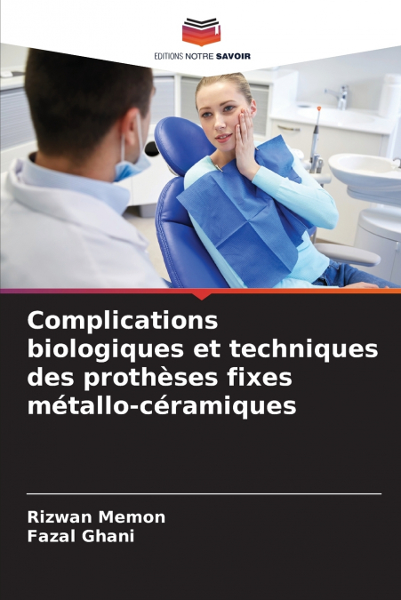Complications biologiques et techniques des prothèses fixes métallo-céramiques