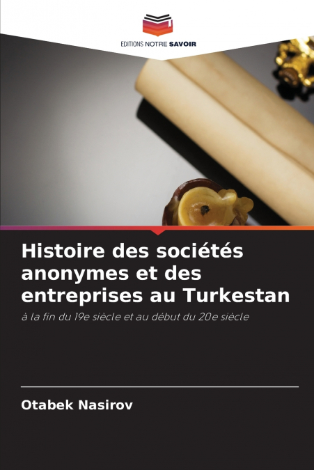Histoire des sociétés anonymes et des entreprises au Turkestan