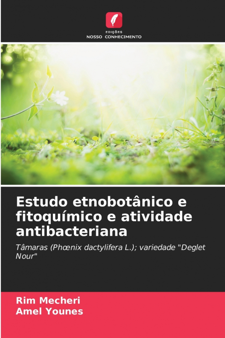 Estudo etnobotânico e fitoquímico e atividade antibacteriana