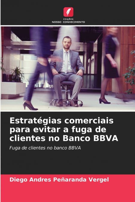 Estratégias comerciais para evitar a fuga de clientes no Banco BBVA