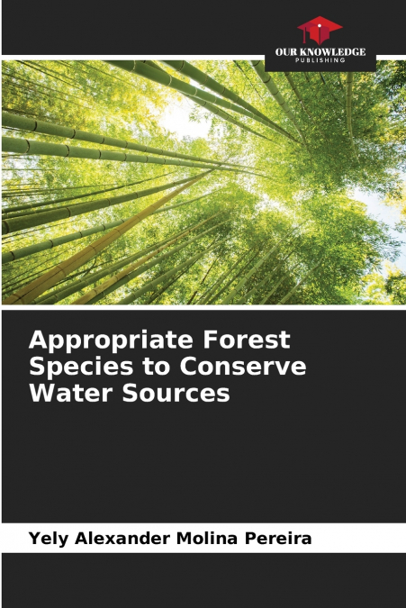 Appropriate Forest Species to Conserve Water Sources
