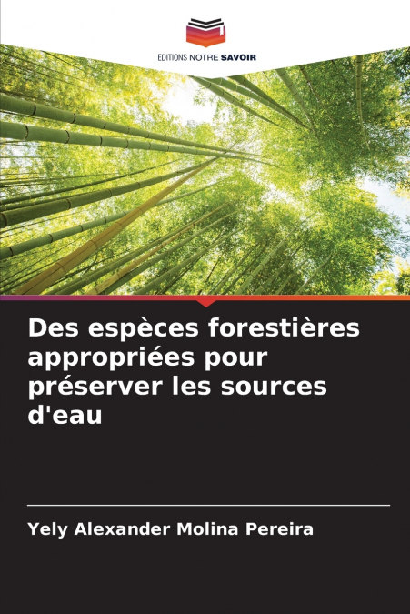 Des espèces forestières appropriées pour préserver les sources d’eau
