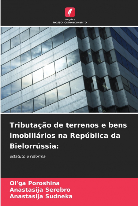 Tributação de terrenos e bens imobiliários na República da Bielorrússia