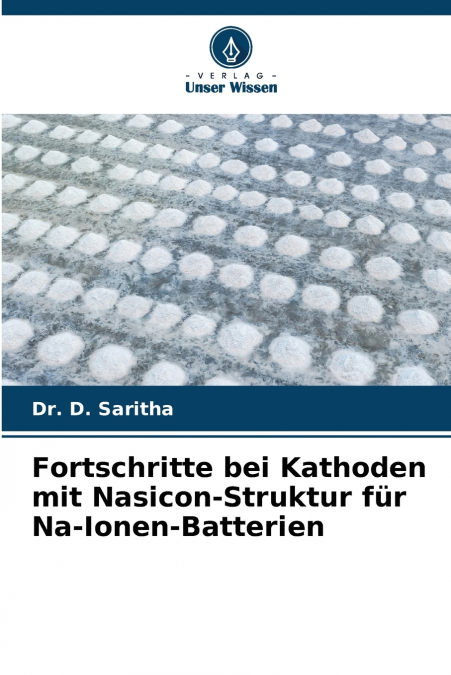 Fortschritte bei Kathoden mit Nasicon-Struktur für Na-Ionen-Batterien