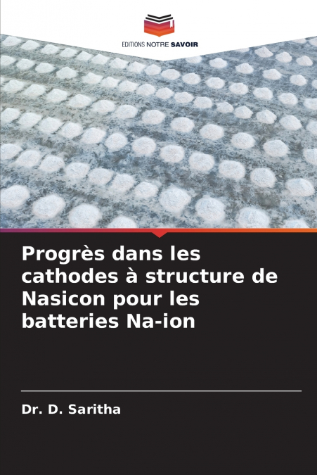 Progrès dans les cathodes à structure de Nasicon pour les batteries Na-ion