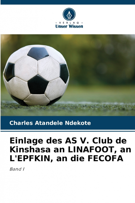 Einlage des AS V. Club de Kinshasa an LINAFOOT, an L’EPFKIN, an die FECOFA