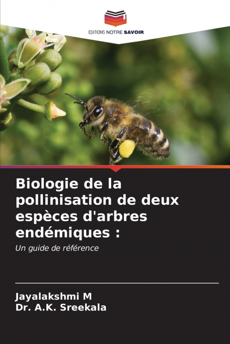 Biologie de la pollinisation de deux espèces d’arbres endémiques