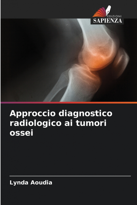 Approccio diagnostico radiologico ai tumori ossei