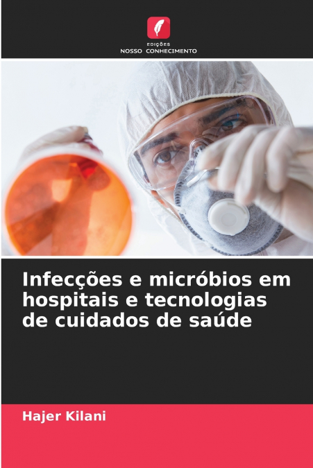 Infecções e micróbios em hospitais e tecnologias de cuidados de saúde