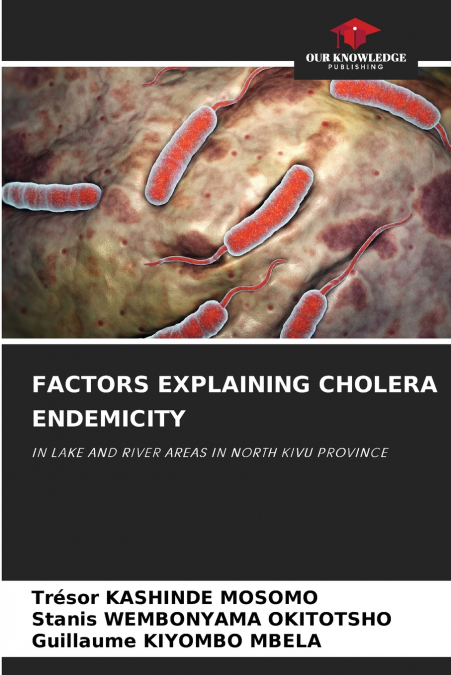 FACTORS EXPLAINING CHOLERA ENDEMICITY