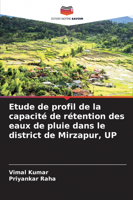 Etude de profil de la capacité de rétention des eaux de pluie dans le district de Mirzapur, UP