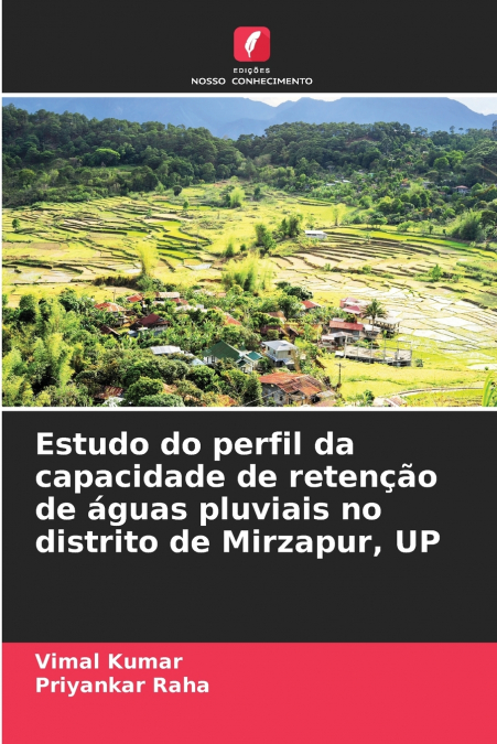 Estudo do perfil da capacidade de retenção de águas pluviais no distrito de Mirzapur, UP