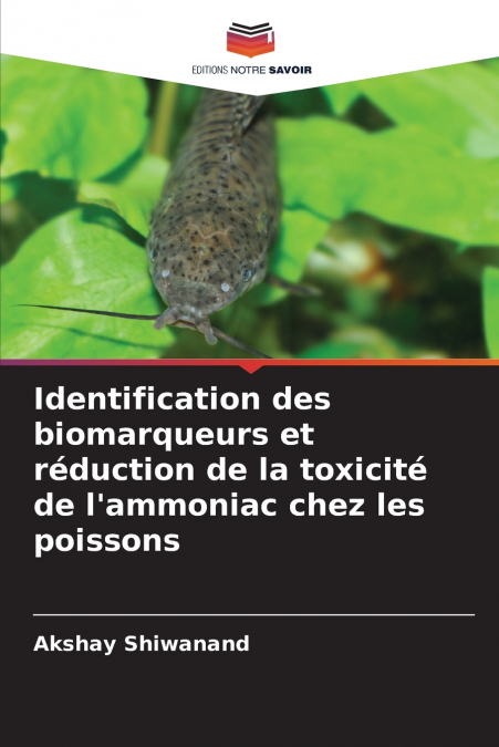 Identification des biomarqueurs et réduction de la toxicité de l’ammoniac chez les poissons