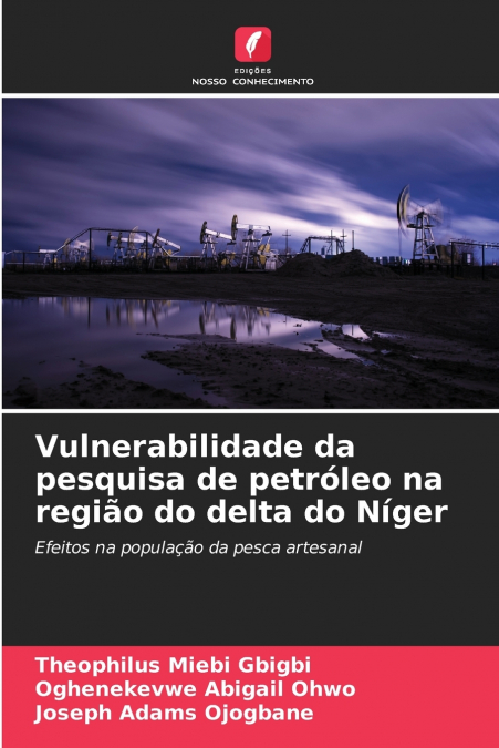 Vulnerabilidade da pesquisa de petróleo na região do delta do Níger