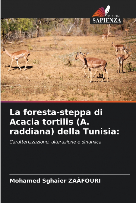 La foresta-steppa di Acacia tortilis (A. raddiana) della Tunisia