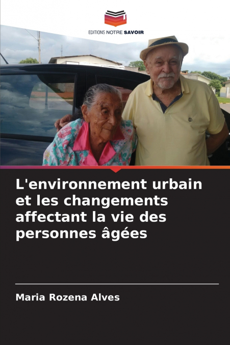 L’environnement urbain et les changements affectant la vie des personnes âgées