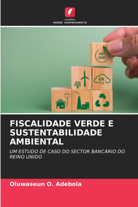 FISCALIDADE VERDE E SUSTENTABILIDADE AMBIENTAL