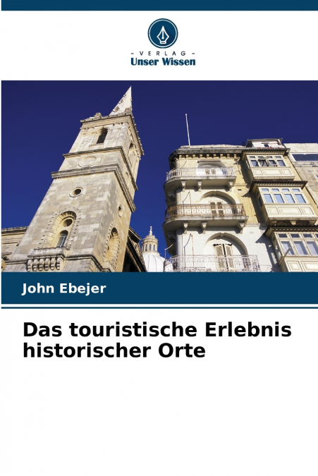 Das touristische Erlebnis historischer Orte
