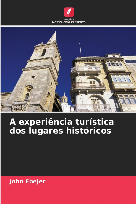 A experiência turística dos lugares históricos