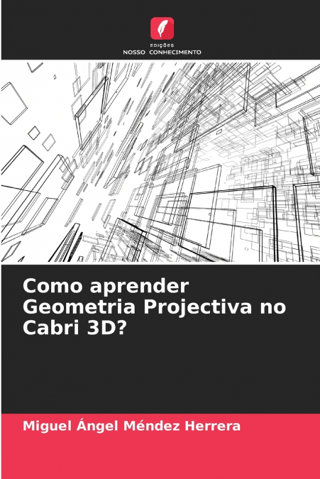 Como aprender Geometria Projectiva no Cabri 3D?