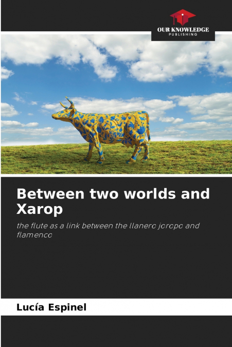 Between two worlds and Xarop