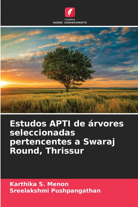 Estudos APTI de árvores seleccionadas pertencentes a Swaraj Round, Thrissur
