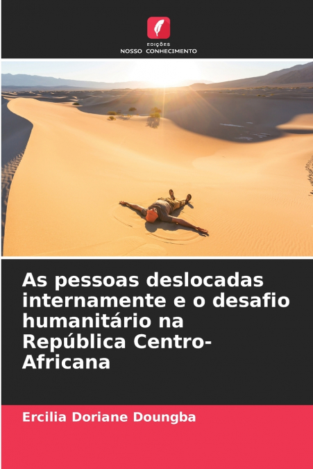 As pessoas deslocadas internamente e o desafio humanitário na República Centro-Africana