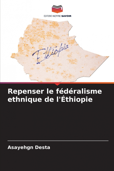 Repenser le fédéralisme ethnique de l’Éthiopie