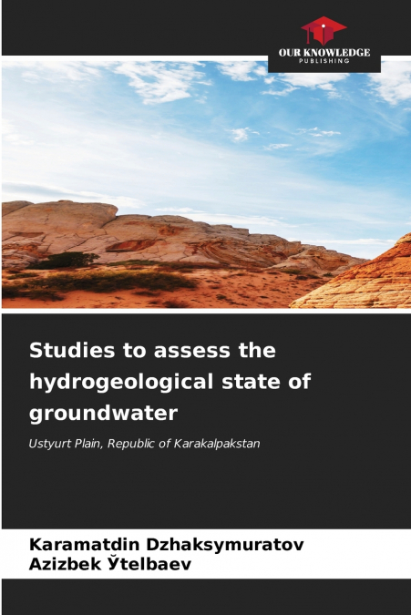 Studies to assess the hydrogeological state of groundwater