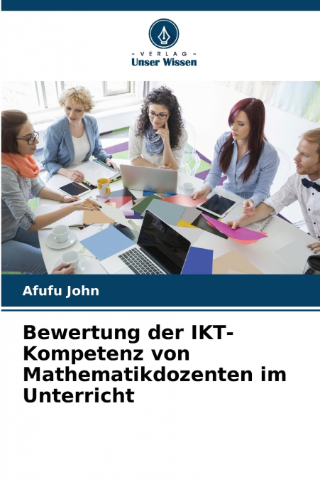 Bewertung der IKT-Kompetenz von Mathematikdozenten im Unterricht
