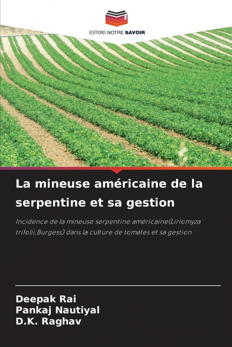 La mineuse américaine de la serpentine et sa gestion