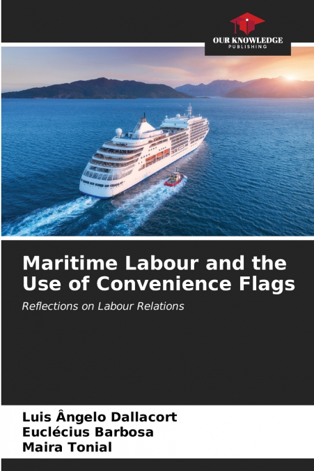 Maritime Labour and the Use of Convenience Flags