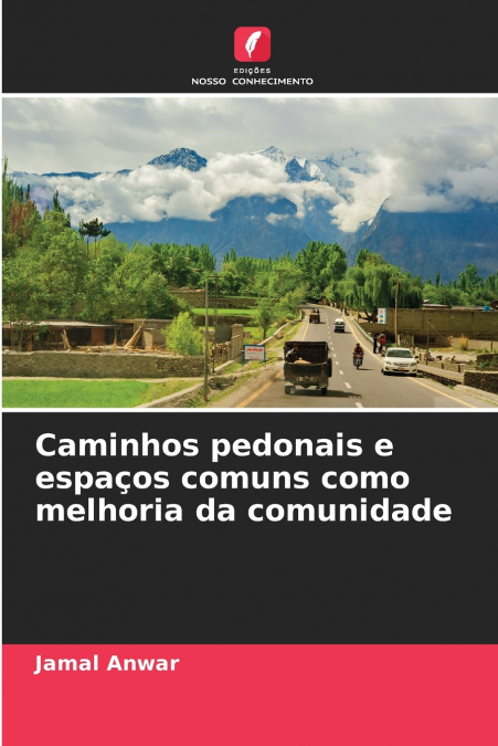 Caminhos pedonais e espaços comuns como melhoria da comunidade