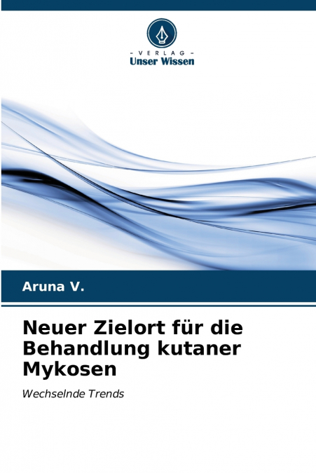 Neuer Zielort für die Behandlung kutaner Mykosen